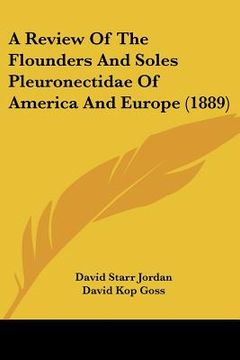 portada a review of the flounders and soles pleuronectidae of america and europe (1889) (en Inglés)