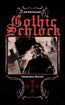 portada gothic schlock: an anthology (en Inglés)