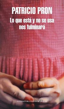 portada Lo que está y no se usa nos fulminará (in Spanish)