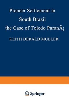 portada Pioneer Settlement in South Brazil: The Case of Toledo, Paraná (en Inglés)