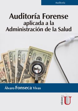 portada Auditoría Forense. Aplicada a la Administración de la Salud (in Spanish)