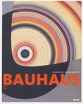 portada Bauhaus: 1919–1933: Workshops for Modernity 
