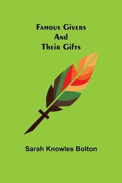 portada Famous Givers and Their Gifts (en Inglés)
