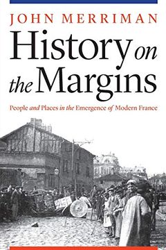 portada History on the Margins: People and Places in the Emergence of Modern France (in English)