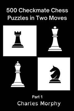portada 500 Checkmate Chess Puzzles in Two Moves, Part 1