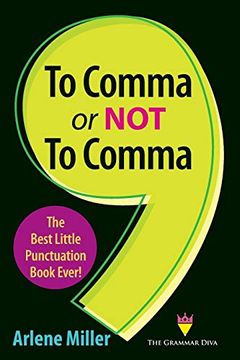 portada To Comma or not to Comma: The Best Little Punctuation Book Ever! (en Inglés)