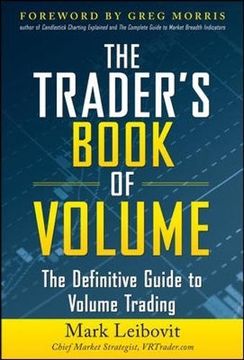 portada The Trader's Book of Volume: The Definitive Guide to Volume Trading (en Inglés)