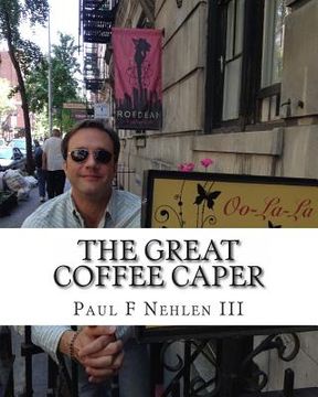portada The Great Coffee Caper: How A Long Running Practical Joke Turned Into A Retirement Gift (en Inglés)