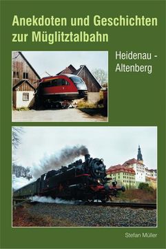 portada Anekdoten und Geschichten zur Müglitztalbahn (en Alemán)