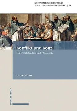 portada Konflikt und Konzil. Der Donatistenstreit in der Spätantike (Schweizerische Beiträge z. Altertumswissenschaft (Sba); Bd. 58). (en Alemán)
