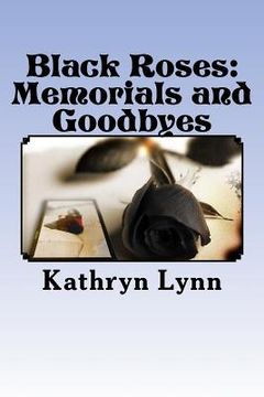 portada Black Roses: Memorials and Goodbyes: lost love