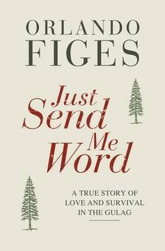 portada just send me word: a true story of love and survival in the gulag (en Inglés)