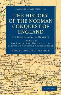 portada The History of the Norman Conquest of England 6 Volume Set: The History of the Norman Conquest of England - Volume 1 (Cambridge Library Collection - Medieval History) (en Inglés)