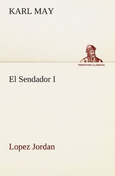 portada El Sendador I (Lopez Jordan ): Lopez Jordan (TREDITION CLASSICS) (German Edition)