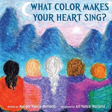 portada What Color Makes Your Heart Sing? (en Inglés)