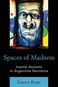 portada Spaces of Madness: Insane Asylums in Argentine Narrative