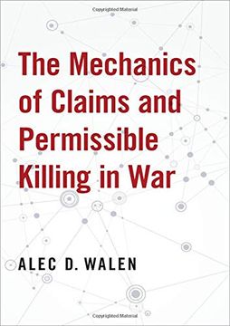 portada The Mechanics of Claims and Permissible Killing in war (en Inglés)