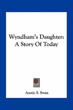 portada wyndham's daughter: a story of today (en Inglés)