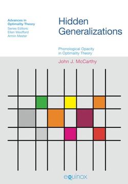 portada Hidden Generalizations: Phonological Opacity in Optimality Theory (Advances in Optimality Theory) (in English)
