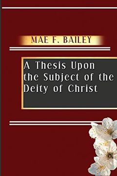 portada A Thesis Upon the Subject of the Deity of Christ (en Inglés)