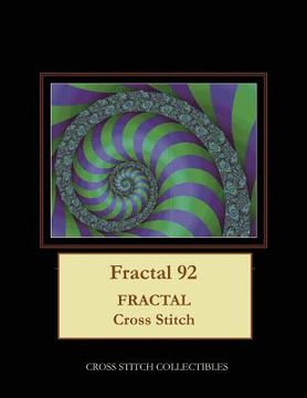 portada Fractal 92: Fractal Cross Stitch Pattern (in English)