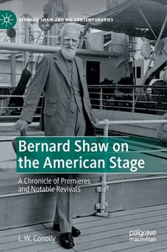 portada Bernard Shaw on the American Stage: A Chronicle of Premieres and Notable Revivals (en Inglés)