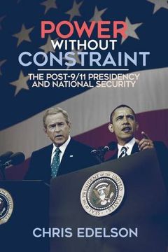 portada Power without Constraint: The Post-9/11 Presidency and National Security
