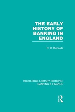 portada The Early History of Banking in England (Rle Banking & Finance) (en Inglés)