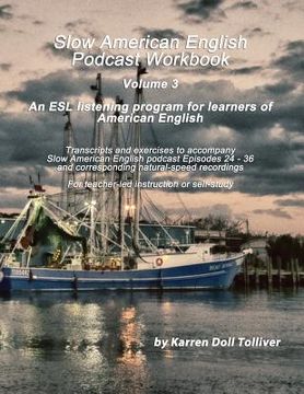 portada Slow American English Podcast Workbook: Exercise Worksheets and Transcripts for Episodes 25 - 36 and the Natural-Speed Recordings (in English)