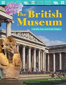portada Art and Culture: The British Museum: Classify, Sort, and Draw Shapes (in English)