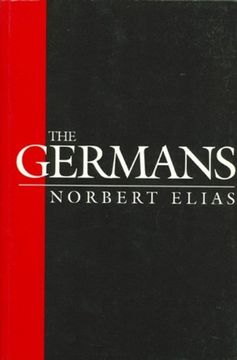 portada The Germans: Power Struggles and the Development of Habitus in the Nineteenth and Twentieth Centuries