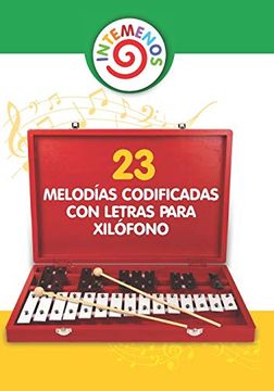 portada 23 Melodías Codificadas con Letras Para Xilófono: Canciones Infantiles Para Xilófono, Campanas, Glockenspiel