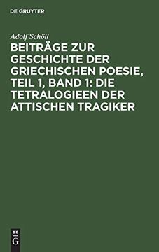 portada Die Tetralogieen der Attischen Tragiker: Beiträge zur Geschichte der Griechischen Poesie (in German)