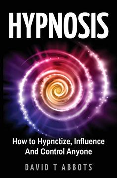 portada Hypnosis: How to Hypnotize, Influence and Control Anyone