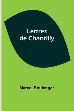 portada Lettres de Chantilly (in English)