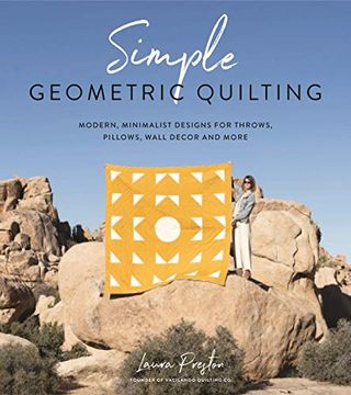 portada Simple Geometric Quilting: Modern, Minimalist Designs for Throws, Pillows, Wall Decor and More 