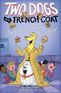 portada Two Dogs in a Trench Coat Start a Club by Accident (Two Dogs in a Trench Coat #2) (en Inglés)