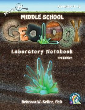 portada Focus on Middle School Geology Laboratory Not 3rd Edition (en Inglés)