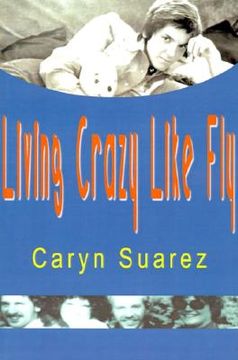 portada living crazy like fly (en Inglés)