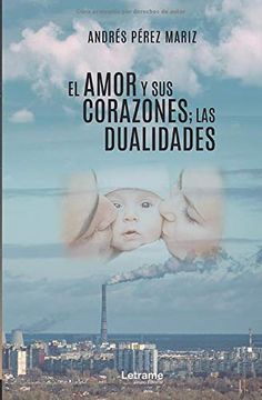 portada El Amor y sus Corazones; Las Dualidades