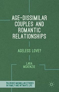 portada Age-Dissimilar Couples and Romantic Relationships: Ageless Love? (Palgrave Macmillan Studies in Family and Intimate Life)
