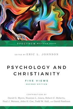 Psychology and Christianity: Five Views (Spectrum Multiview Book Series) (en Inglés)