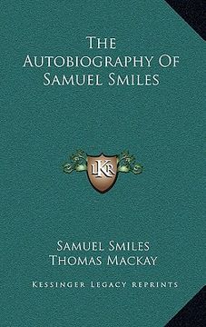portada the autobiography of samuel smiles (en Inglés)