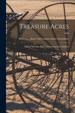 portada Treasure Acres: Official Montana Soil Conservation News Bulletin; 1968 (in English)