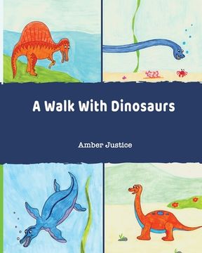 portada A Walk With Dinosaurs (in English)