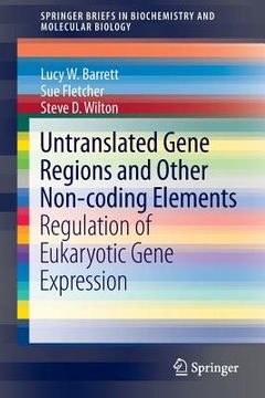 portada Untranslated Gene Regions and Other Non-Coding Elements: Regulation of Eukaryotic Gene Expression (en Inglés)