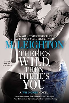 portada There's Wild, Then There's you (a Wild Ones Novel) (en Inglés)