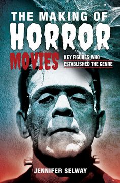 portada The Making of Horror Movies: Key Figures Who Established the Genre (en Inglés)