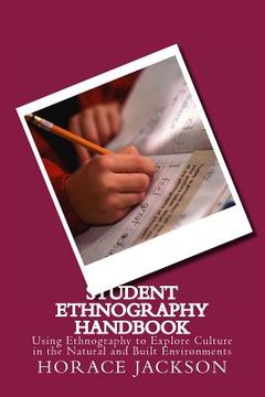 portada Student Ethnography Handbook: Using Ethnography to Explore Culture in the Natural and Built Environments (in English)