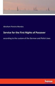 portada Service for the First Nights of Passover: according to the custom of the German and Polish Jews